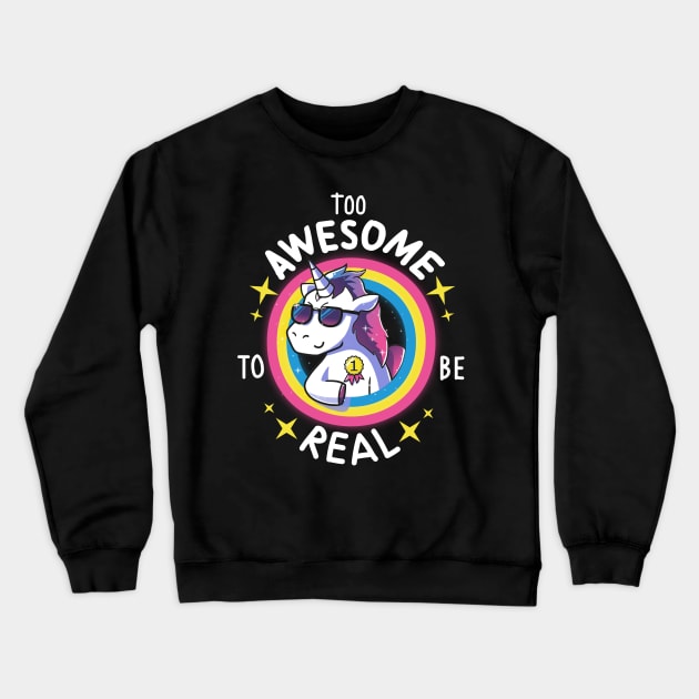 Too Awesome to be real Crewneck Sweatshirt by Typhoonic